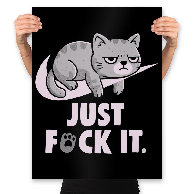 Just Fuck It