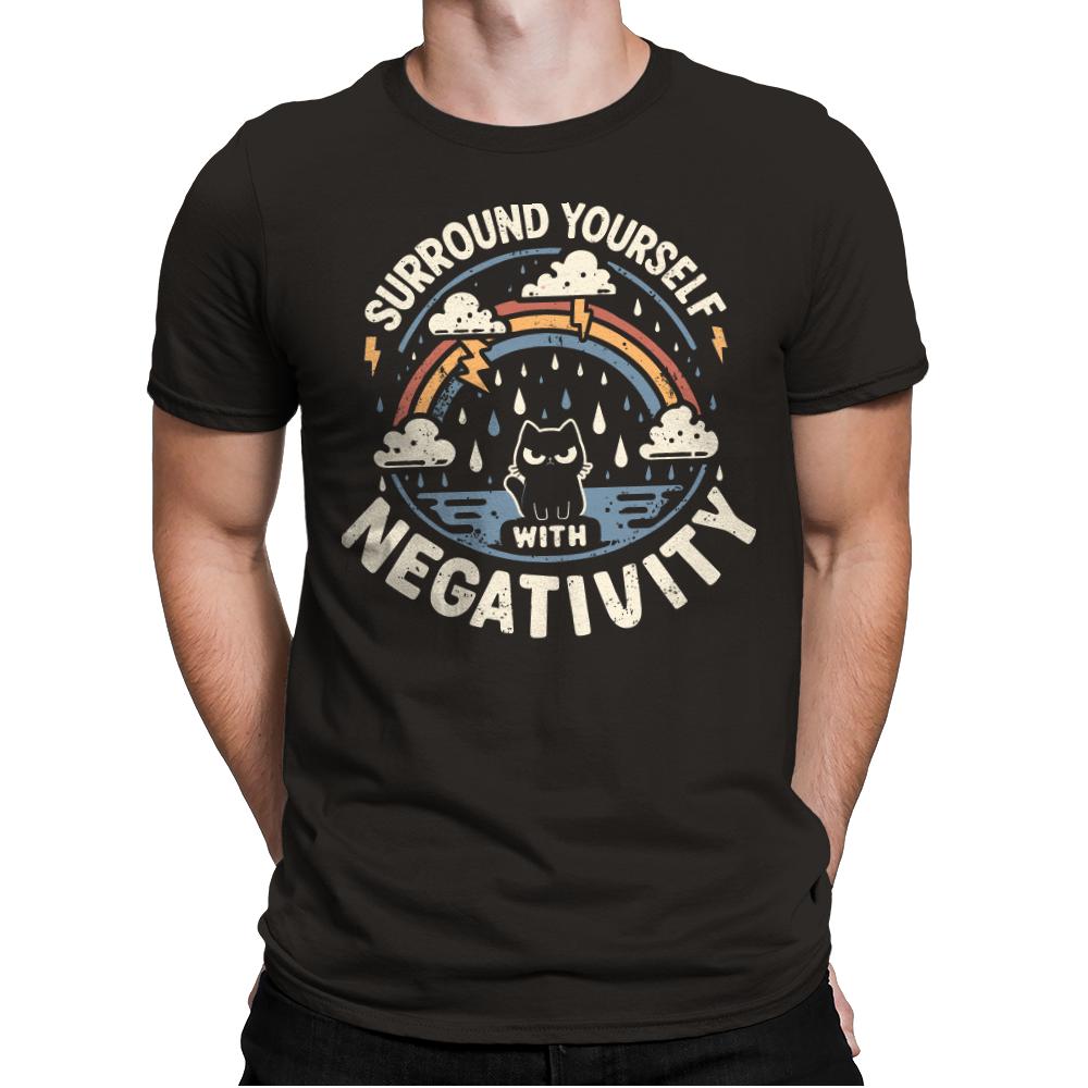 Surround Yourself With Negativity