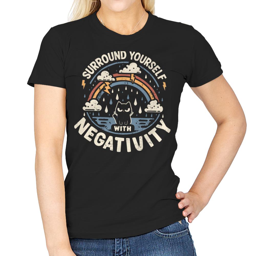 Surround Yourself With Negativity