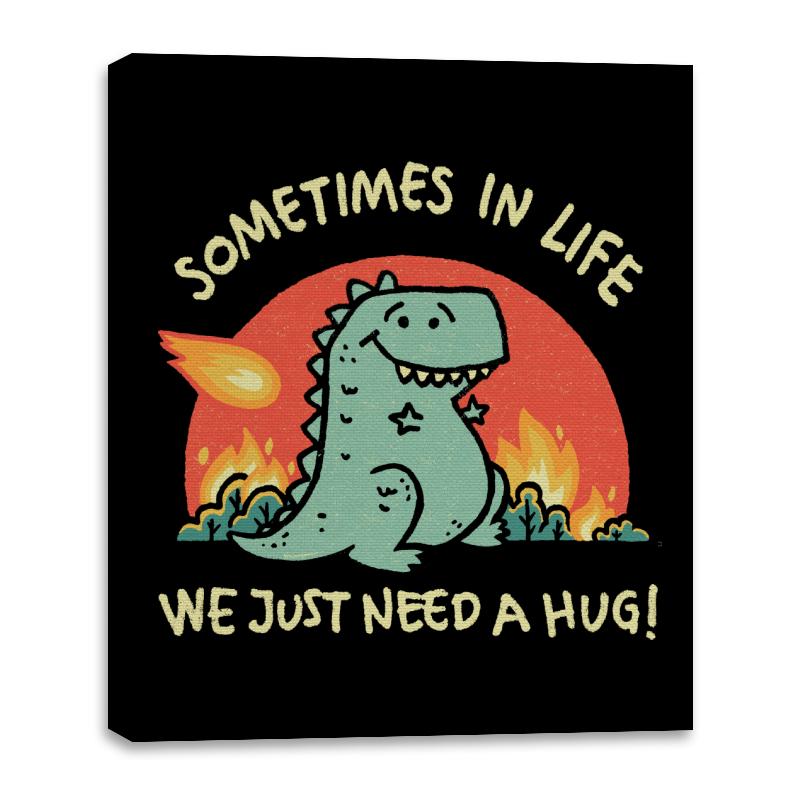 Sometimes in Life We Need A Hug