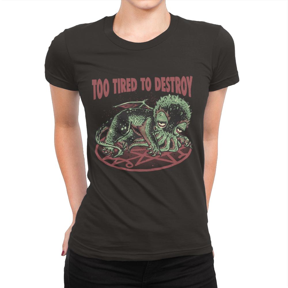 Too Tired To Destroy