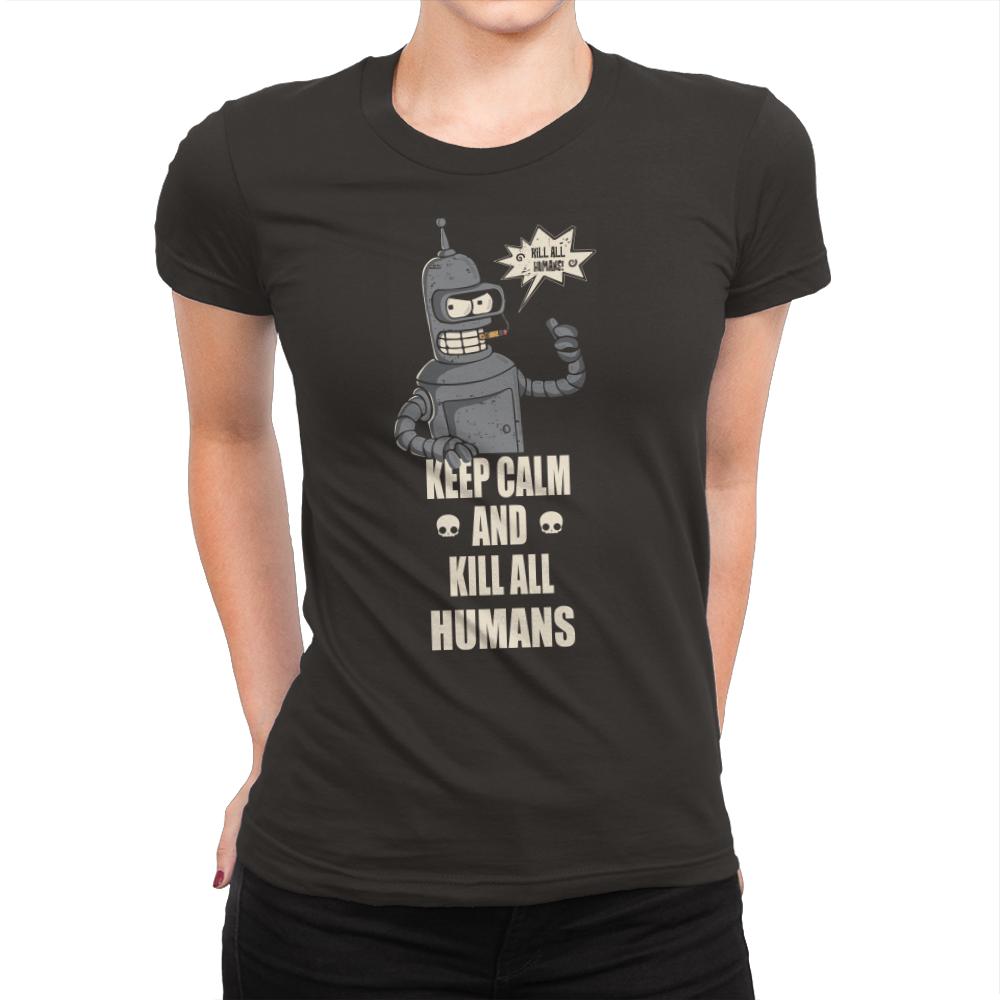 Keep Calm and Kill all Humans