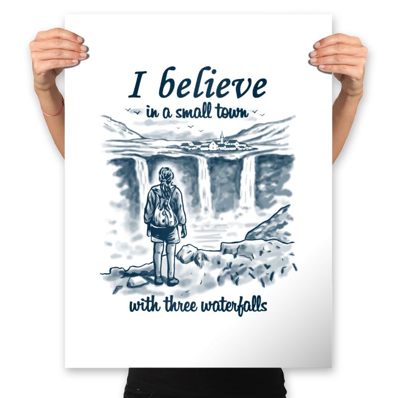 I Believe in a Small Town with Three Waterfalls