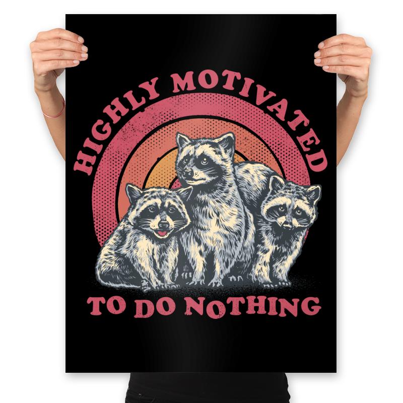 Highly Motivated To Do Nothing