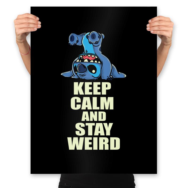 keep calm and stay weird