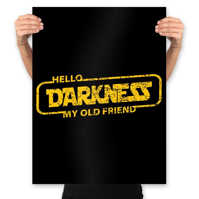 HELLO DARKNESS MY OLD FRIEND