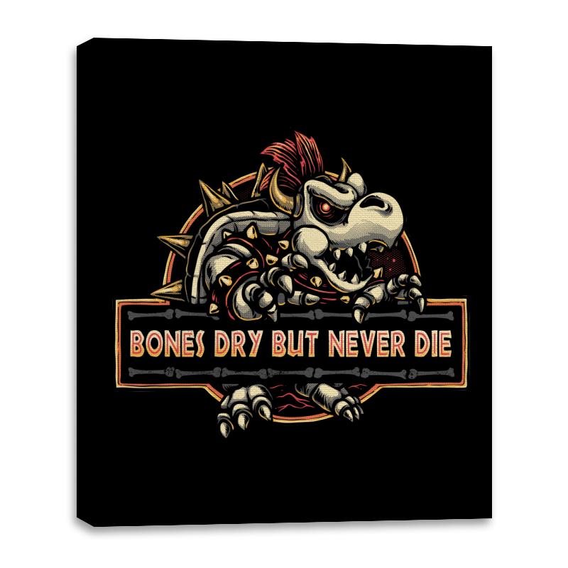 Bones Dry But Never Die 