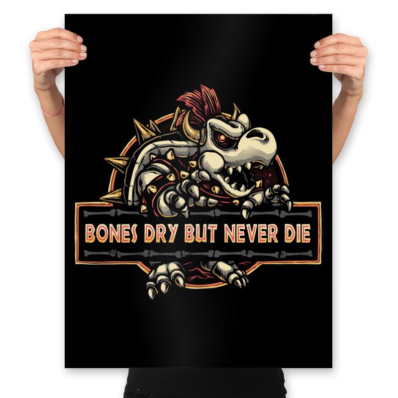 Bones Dry But Never Die 