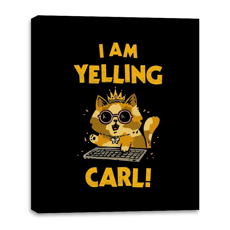 I Am Yelling Carl!