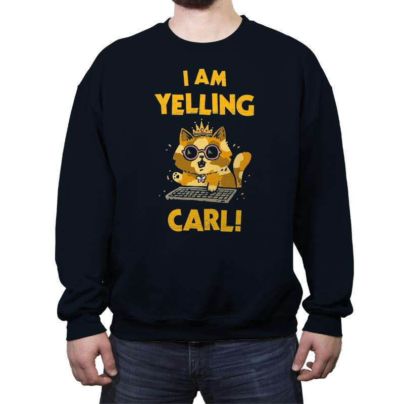 I Am Yelling Carl!