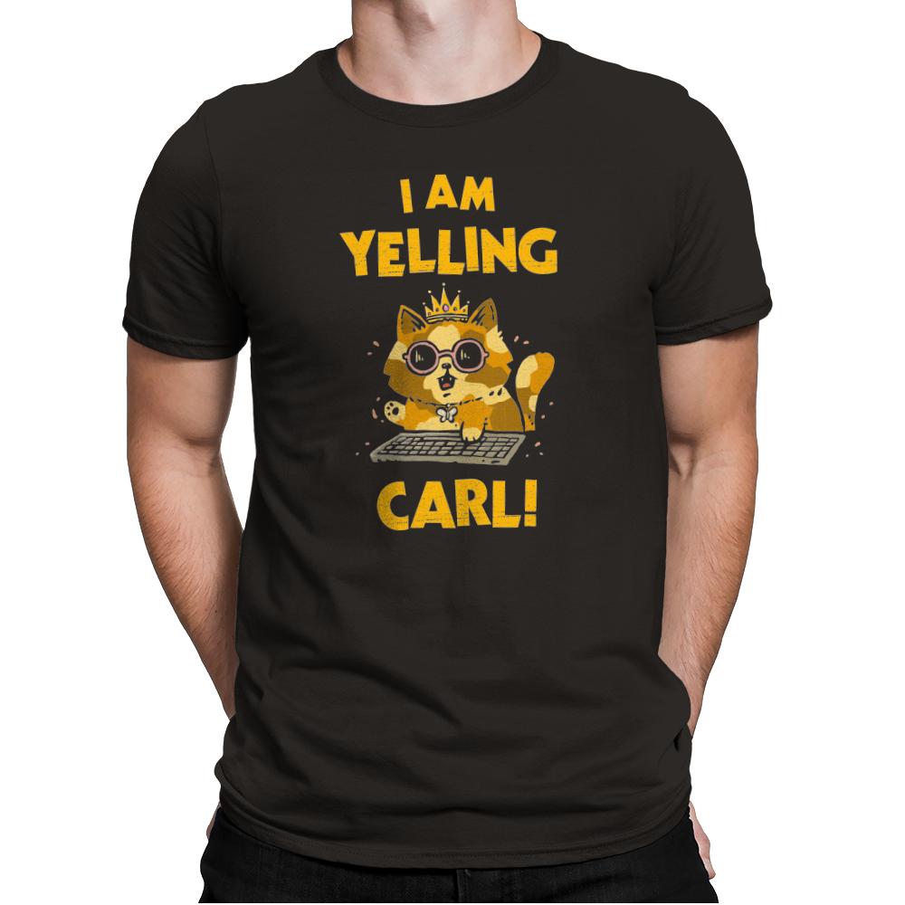 I Am Yelling Carl!