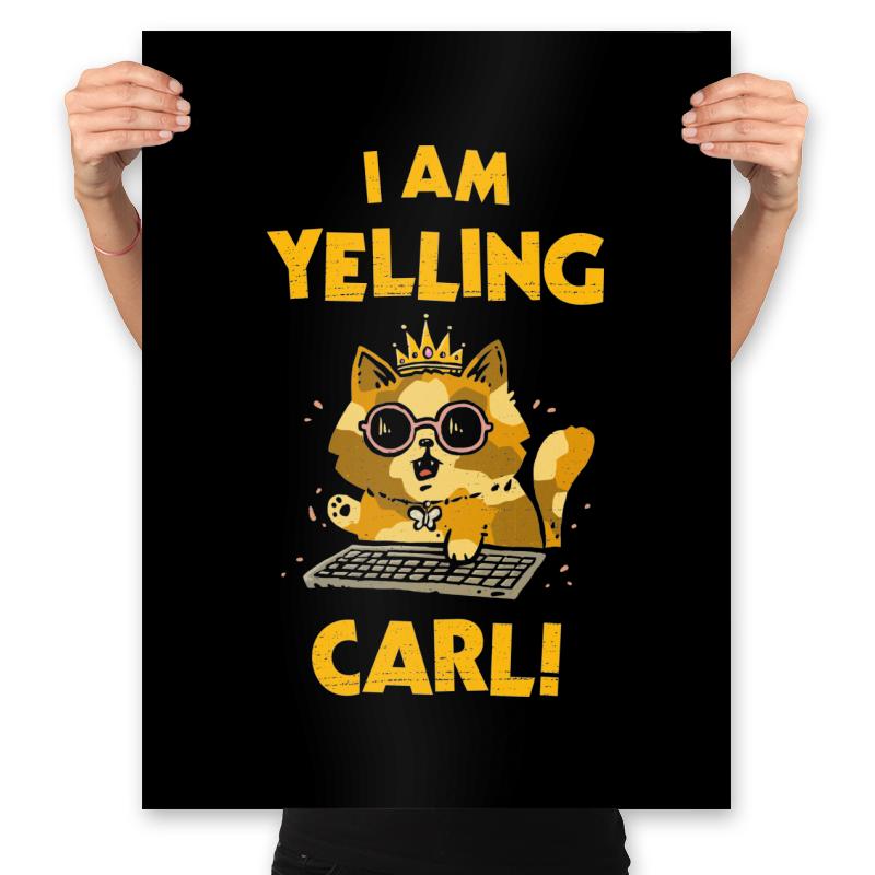 I Am Yelling Carl!