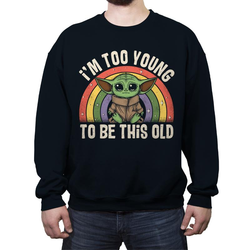 too young to be this old