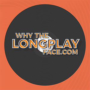 whythelongplayface